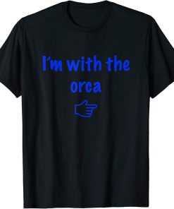 Pretend Im With Orca Last-Minute Lazy Halloween Costume Idea T-Shirt